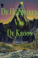 De Hoeksteen van De Kroon - Frédéric Yaramis - ebook