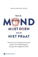 Wat je mond moet doen als je niet praat (Paperback)