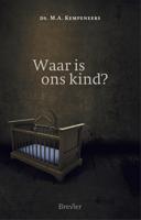 Waar is ons kind? - M.A. Kempeneers - ebook