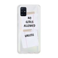 No Girls Allowed Unless: Galaxy A51 4G Transparant Hoesje