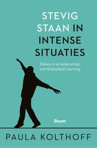 Stevig staan in intense situaties - Paula Kolthoff - ebook