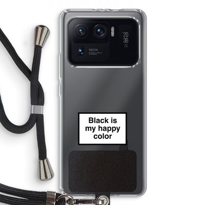 Black is my happy color: Xiaomi Mi 11 Ultra Transparant Hoesje met koord