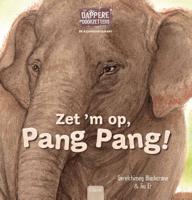 De Aziatische olifant. Zet &apos;m op, Pang Pang! (Hardback)