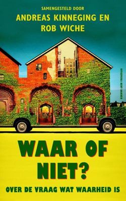 Waar of niet? - Andreas Kinneging, Rob Wiche - ebook