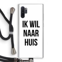 Ik wil naar huis: Samsung Galaxy Note 10 Plus Transparant Hoesje met koord