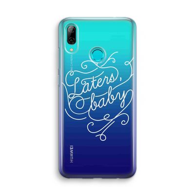 Laters, baby: Huawei P Smart (2019) Transparant Hoesje