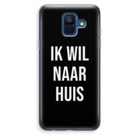 Ik wil naar huis - Zwart: Samsung Galaxy A6 (2018) Transparant Hoesje