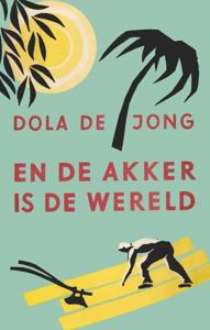 En de akker is de wereld (Paperback)