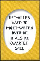 Het alles wat je moet weten over de IB als KC kwartetspel (Kaartspellen)