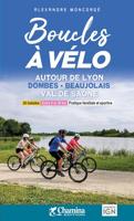 Fietsgids Boucles à vélo Lyon - Dombes - Beaujolais - Val de Saône | Chamina Fietsgids Boucles à vélo Lyon - Dombes - Beaujolais - Val de Saône | Chamina