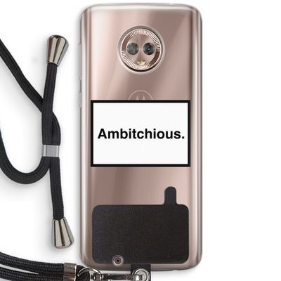 Ambitchious: Motorola Moto G6 Transparant Hoesje met koord