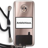 Ambitchious: Motorola Moto G6 Transparant Hoesje met koord