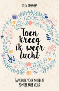 Toen kreeg ik weer lucht - Tilda Timmers - ebook