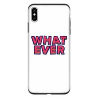 Whatever: iPhone XS Max Tough Case