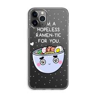 I'm A Hopeless Ramen-Tic For You: iPhone 11 Pro Max Transparant Hoesje