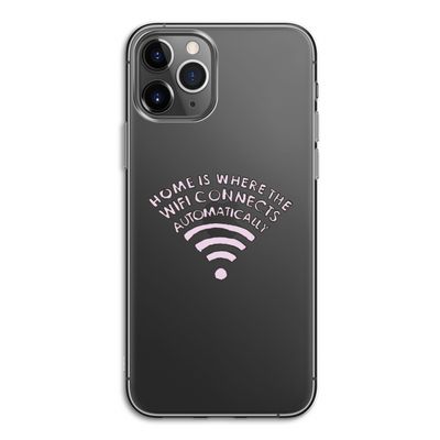 Home Is Where The Wifi Is: iPhone 11 Pro Transparant Hoesje