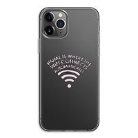 Home Is Where The Wifi Is: iPhone 11 Pro Transparant Hoesje