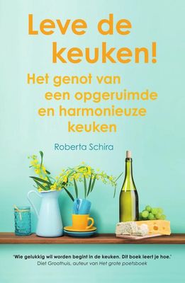 Leve de keuken! - Roberta Schira - ebook