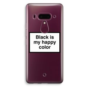 Black is my happy color: HTC U12+ Transparant Hoesje