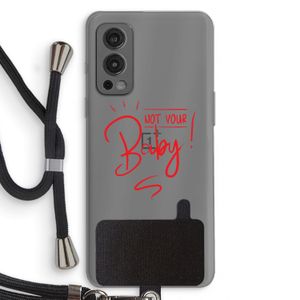 Not Your Baby: OnePlus Nord 2 5G Transparant Hoesje met koord