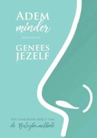 Adem minder, genees jezelf (Paperback)