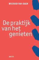 De praktijk van het genieten - Wilfried Van Craen - ebook