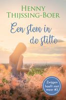Een stem in de stilte - Henny Thijssing-Boer - ebook