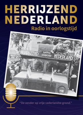Herrijzend Nederland - Radio in Oorlogstijd (Paperback)