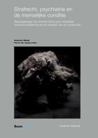 Strafrecht, psychiatrie en de menselijke conditie (Hardback)