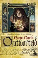 Ontworteld - Naomi Novik - ebook