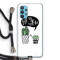 Hey you cactus: Samsung Galaxy A32 4G Transparant Hoesje met koord
