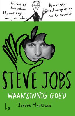 Steve Jobs. Waanzinnig goed - Jessie Hartland - ebook