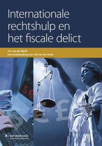 Internationale rechtshulp en het fiscale delict (Paperback)