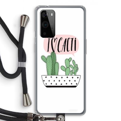 I love cacti: OnePlus 9 Pro Transparant Hoesje met koord
