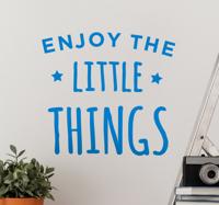 Enjoy The Little Things Muursticker
