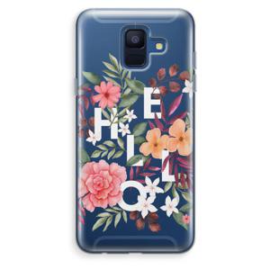 Hello in flowers: Samsung Galaxy A6 (2018) Transparant Hoesje