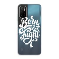 Born to Fight: Xiaomi Poco M3 Pro 5G Transparant Hoesje