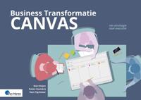 Business Transformatie Canvas - van strategie naar executie - Marc Beijen, Ruben Heetebrij, Roos Tigchelaar - ebook