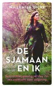 De sjamaan en ik - Willemijn Dicke - ebook