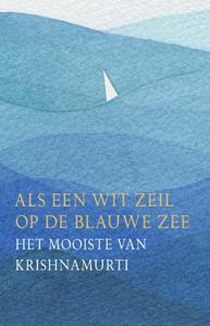 Als een wit zeil op de blauwe zee (Paperback)