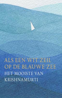 Als een wit zeil op de blauwe zee (Paperback)