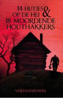 14 Hutjes op de hei en 18 moordende houthakkers - - ebook