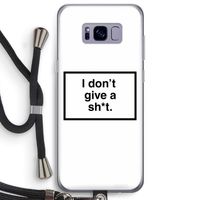 Don't give a shit: Samsung Galaxy S8 Plus Transparant Hoesje met koord