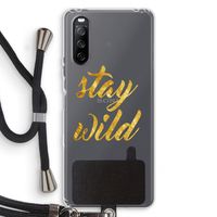 Stay wild: Sony Sony Xperia 10 III Transparant Hoesje met koord