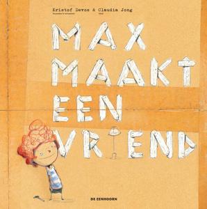 Max maakt een vriend (Hardback)