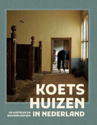 Koetshuizen in Nederland (Hardback)