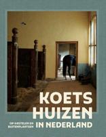 Koetshuizen in Nederland (Hardback)