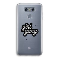 Girl Gang: LG G6 Transparant Hoesje