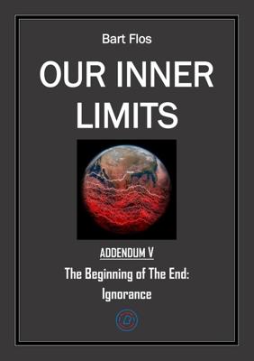 The Beginning of The End: Ignorance - Bart Flos - ebook