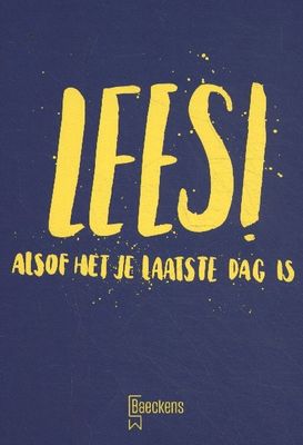 Lees! Alsof het je laatste dag is - Baeckens - Paperback (9789492616869) Lees! Alsof het je laatste dag is - Baeckens - Paperback (9789492616869)